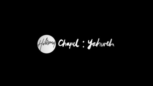 yahweh hillsong chapel. Yahweh – Hillsong Chapel (2010